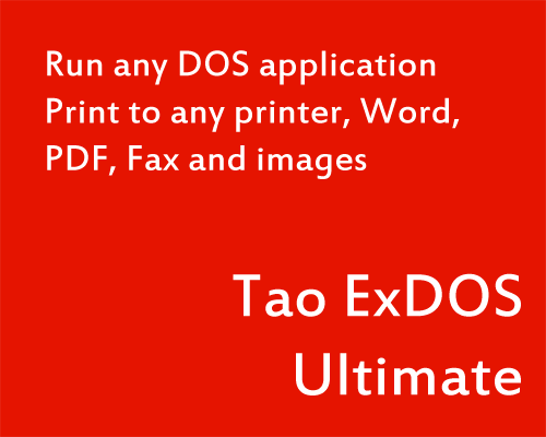 Tao ExDOS Ultimate - Run any DOS application. Print to any printer, Word, PDF, Fax and images.